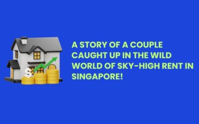 A Story of couple influenced by remarkably elevated rental costs in Singapore