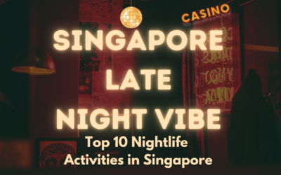 10 Best Nightlife Activities in Singapore