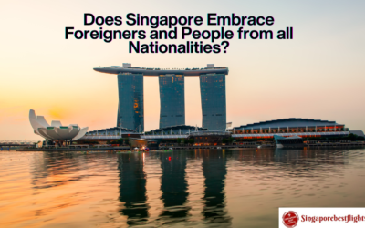 Does Singapore Embrace Foreigners and People from all Nationalities?